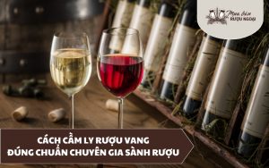 cách cầm ly rượu vang