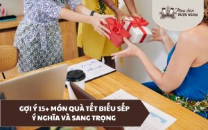 quà tết biếu sếp