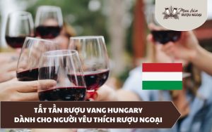 rượu vang hungary