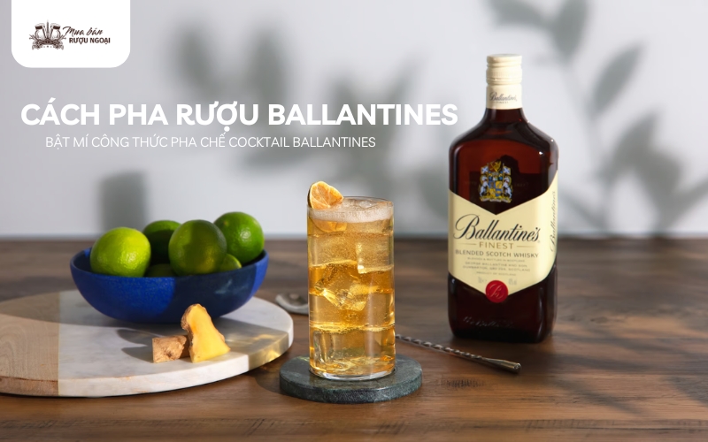 cách pha rượu ballantines