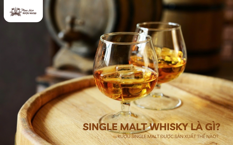 single malt whisky là gì