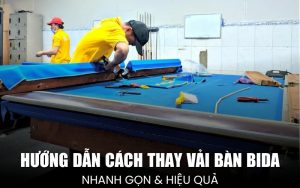 cách thay vải bàn bida