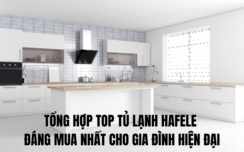 top tủ lạnh hafele