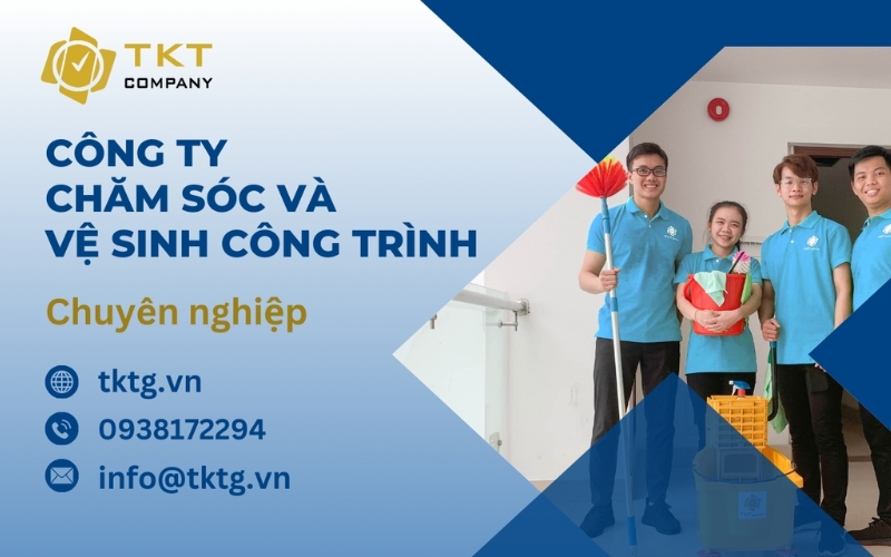Công ty vệ sinh và chăm sóc công trình TKTG