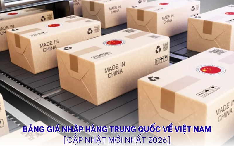 bảng giá nhập hàng Trung Quốc